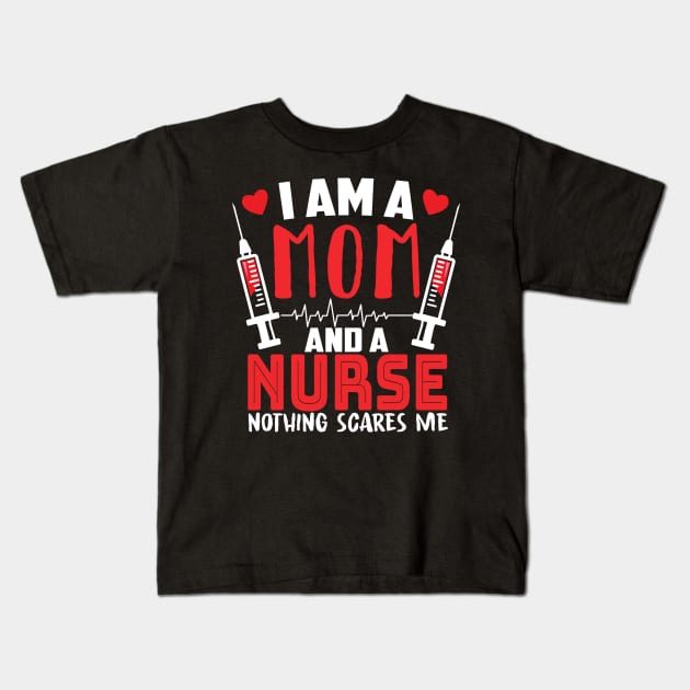 i am a mom and a nurse gift Kids T-Shirt by Lomitasu